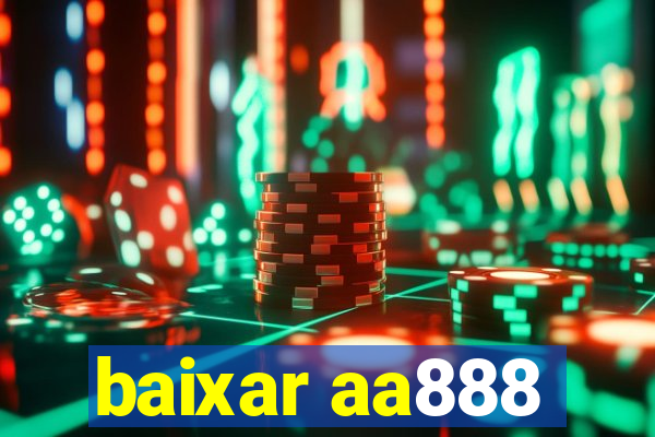 baixar aa888